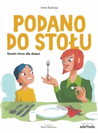 Podano do stołu. Savoir-vivre dla dzieci