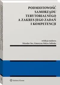 Podmiotowość samorządu terytorialnego a zakres jego zadań i kompetencji