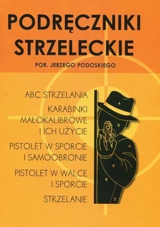 Podręczniki strzeleckie por. Jerzego Podoskiego