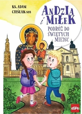 Podróż do świętych miejsc. Andzia i Miłek