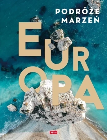 Podróże marzeń. Europa