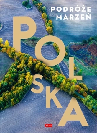 Podróże marzeń. Polska