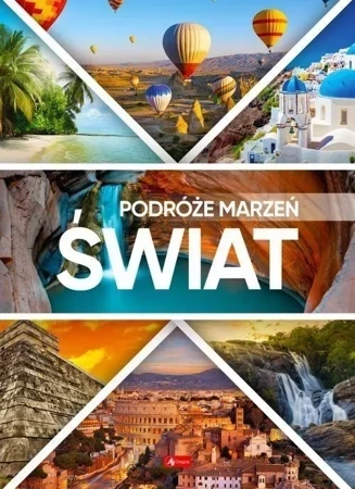 Podróże marzeń. Świat wydanie 2022