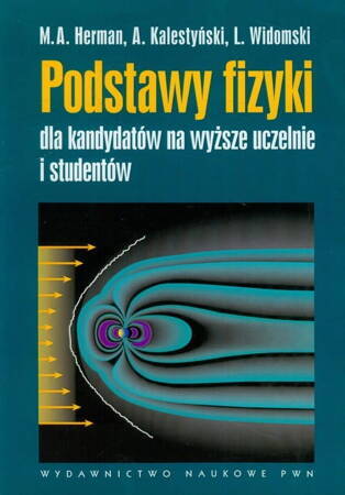 Podstawy Fizyki Dla Kandydatów Na Wyższe Uczelnie I Studentów