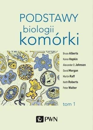 Podstawy biologii komórki (tom 1)