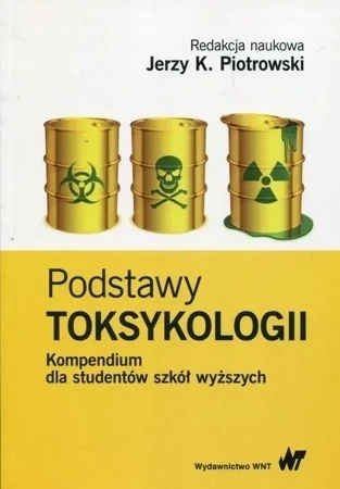 Podstawy toksykologii Kompendium dla studentów..