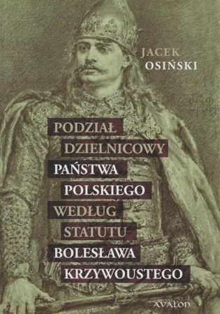 Podział dzielnicowy państwa polskiego...