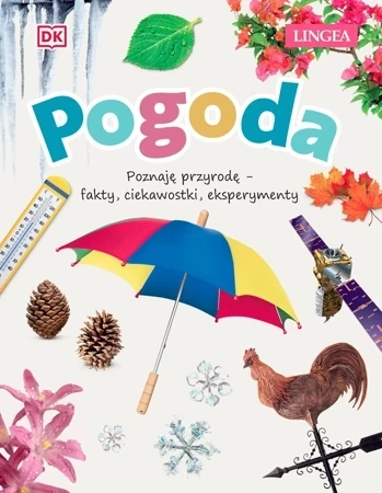 Pogoda. Poznaję przyrodę, fakty, ciekawostki, eksperymenty