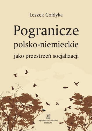 Pogranicze Polsko - Niemieckie Jako Przestrzeń Socjalizacji