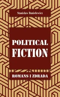 Political fiction. Romans i zdrada