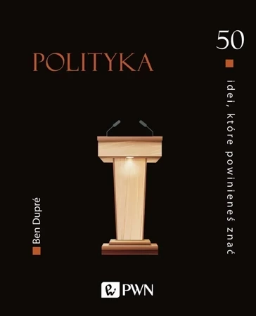 Polityka. 50 idei, które powinieneś znać