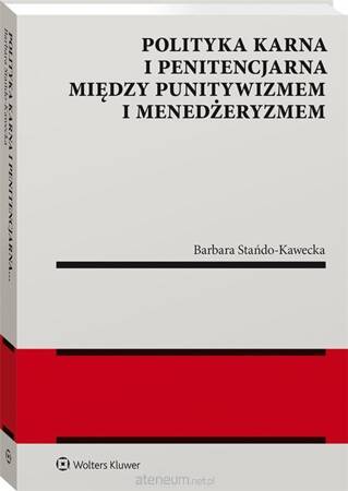 Polityka karna i penitencjarna między punitywizmem i menedżeryzmem