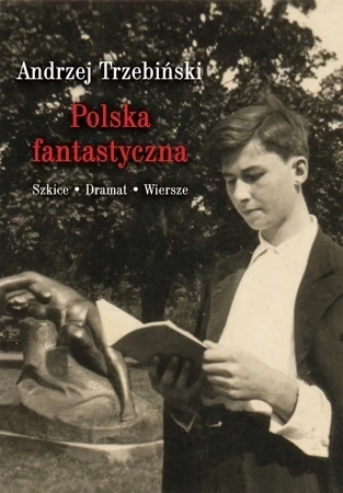 Polska fantastyczna. Szkice. Dramat. Wiersze