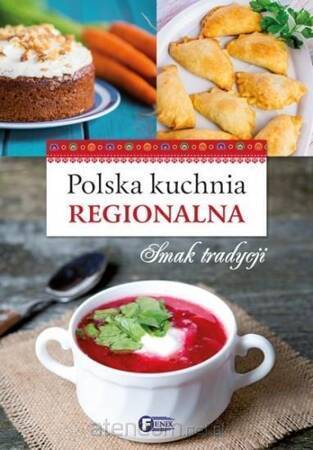 Polska kuchnia regionalna smak tradycji