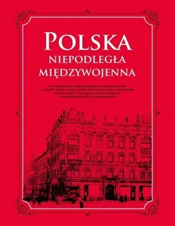 Polska niepodległa międzywojenna