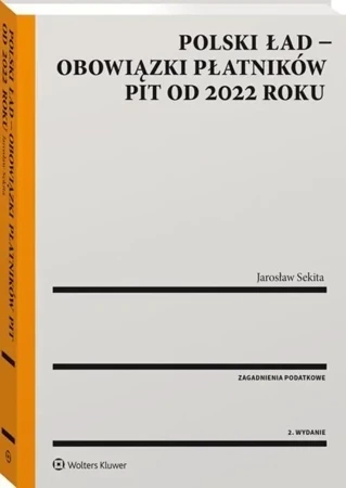 Polski ład. Obowiązki płatników PIT od 2022 roku