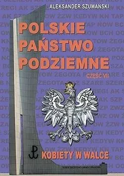 Polskie Państwo Podziemne cz.7 Kobiety w walce