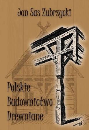 Polskie budownictwo drewniane