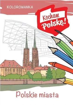 Polskie miasta Kocham polskę