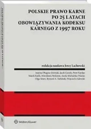 Polskie prawo karne po 25 latach obowiązywania Kodeksu karnego z 1997 roku [PRZEDSPRZEDAŻ]