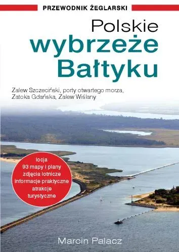 Polskie wybrzeże Bałtyku – przewodnik żeglarski