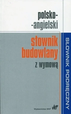 Polsko-angielski słownik budowlany z wymową