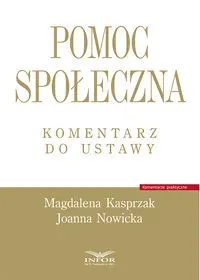 Pomoc społeczna. Komentarz do ustawy