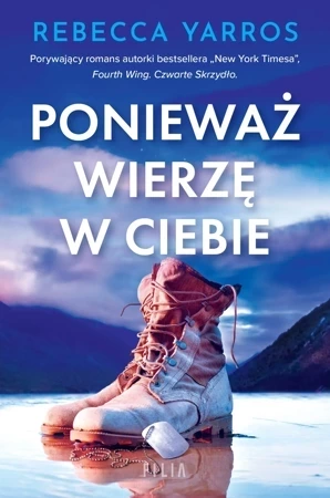 Ponieważ wierzę w ciebie