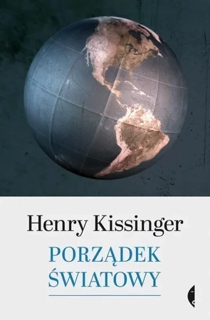 Porządek światowy. Henry Kissinger (wyd. 2017)