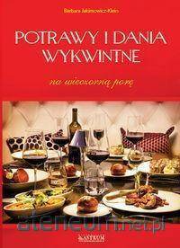 Potrawy i dania wykwintne na wieczorną porę