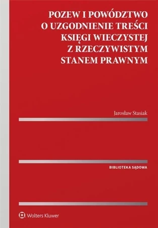 Pozew i powództwo o uzgodnienie treści księgi wieczystej z rzeczywistym stanem prawnym