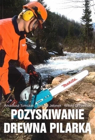 Pozyskiwanie drewna pilarką