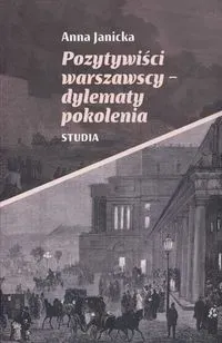 Pozytywiści warszawscy-dylematy pokolenia