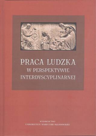 Praca ludzka w perspektywie interdyscyplinarnej