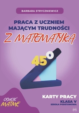 Praca z uczniem mającym trudności z matematyką Karty pracy kl. V