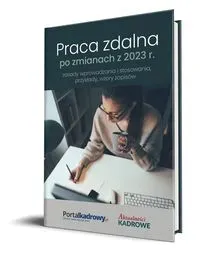 Praca zdalna po zmianach z 2023 r. - zasady wprowadzania i stosowania, przykłady wzory zapisów