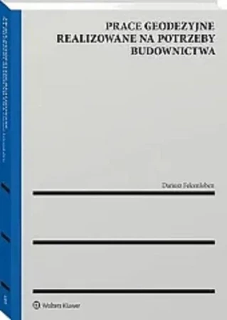 Prace geodezyjne realizowane na potrzeby budownictwa