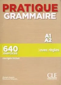 Pratique Grammaire - Niveau A1-A2 - Livre + Corrigés