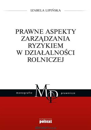 Prawne aspekty zarządzania ryzykiem w działalności rolniczej