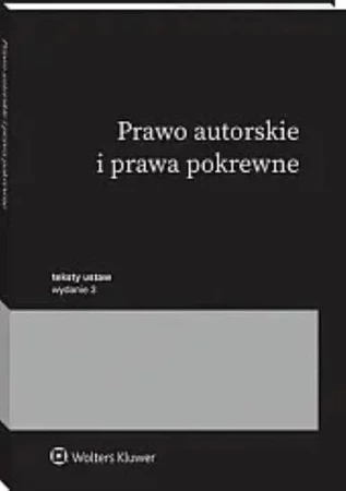 Prawo autorskie i prawa pokrewne. Przepisy [PRZEDSPRZEDAŻ]