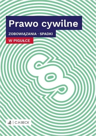 Prawo cywilne w pigułce zobowiązania spadki