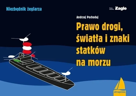 Prawo drogi, światła i znaki statków na morzu (dodruk 2021)