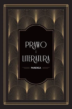 Prawo i literatura. Parerga