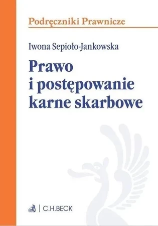 Prawo i postępowanie karne skarbowe WYD.1/2017