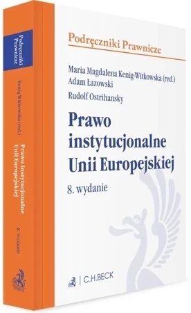 Prawo instytucjonalne Unii Europejskiej (wyd.8/2019)