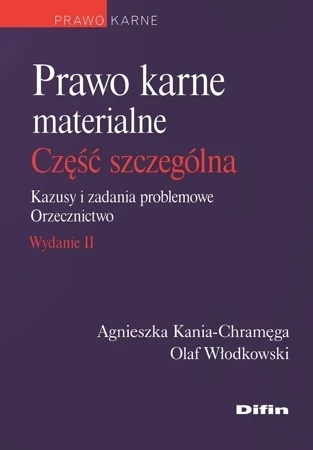 Prawo karne materialne. Część szczególna. Kazusy i zadania problemowe. Orzecznictwo wyd. 2