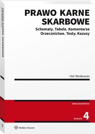 Prawo karne skarbowe. Schematy. Tabele. Komentarze. Orzecznictwo. Testy. Kazusy