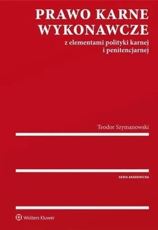 Prawo karne wykonawcze z elementami polityki karnej i penitencjarnej