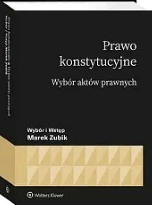 Prawo konstytucyjne. Wybór aktów [PRZEDSPRZEDAŻ]