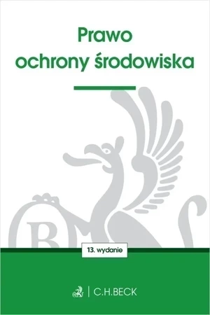 Prawo ochrony środowiska (wyd.13/2019)